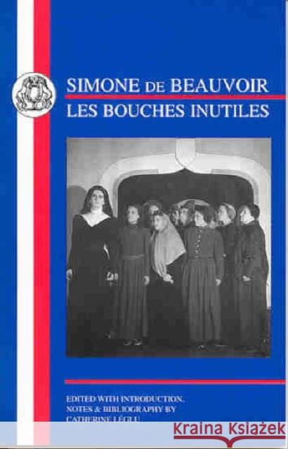 Les Bouches Inutiles Simone de Beauvoir 9781853996160 Bloomsbury Publishing PLC