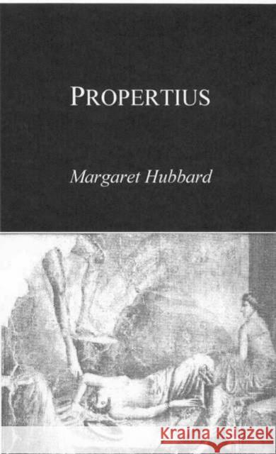 Propertius Margaret Hubbard 9781853996214 Duckworth Publishing