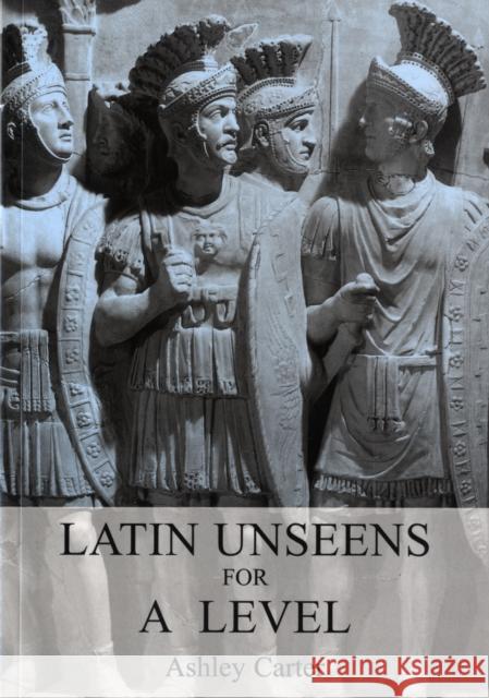 Latin Unseens for a Level Carter, Ashley 9781853996818