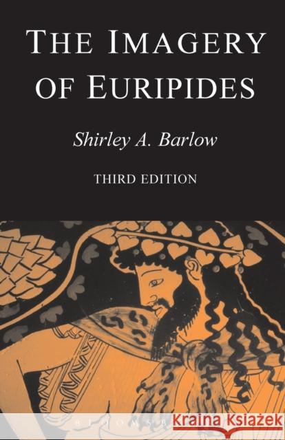 The Imagery of Euripides Barlow, Shirley A. 9781853997105