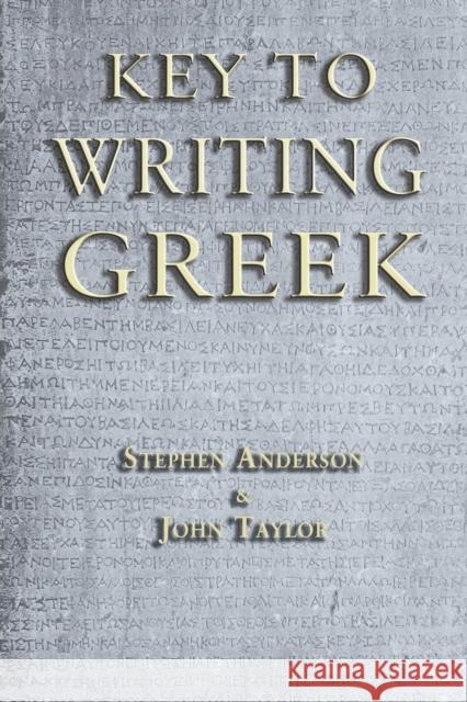 Key to Writing Greek Stephen Anderson John Taylor  9781853997440 Bristol Classical Press