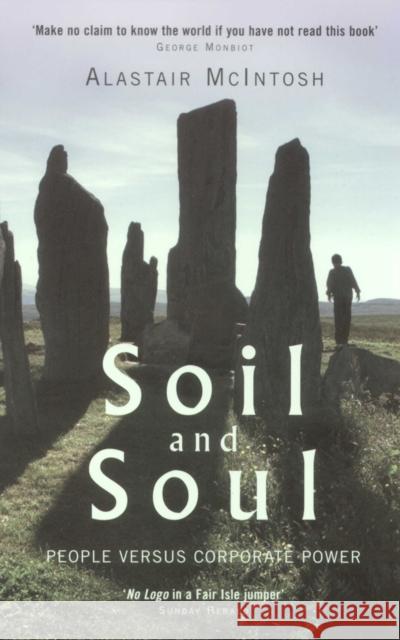 Soil and Soul: People Versus Corporate Power Alastair McIntosh 9781854109422 0