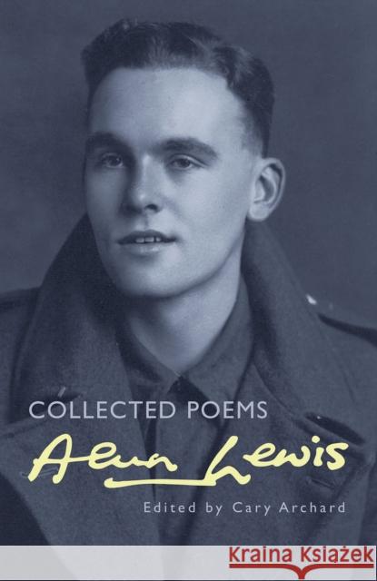 Alun Lewis: Collected Poems Alun Lewis 9781854113160