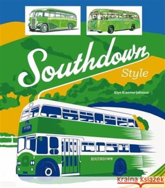 Southdown Style Glynn Kraemer-Johnson 9781854143969 Capital Transport Publishing