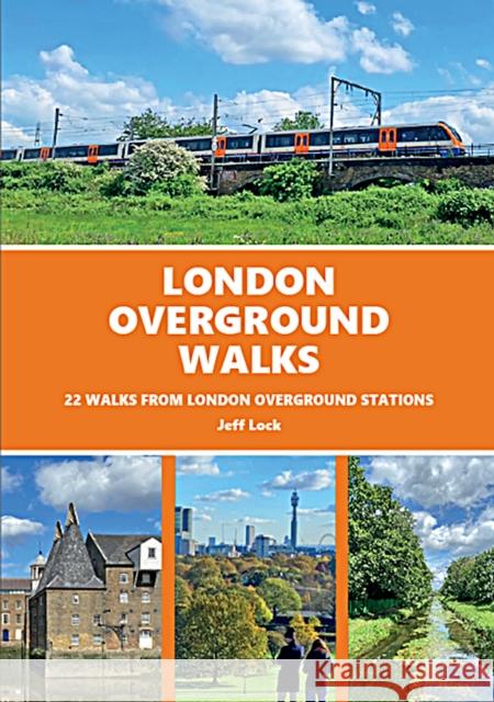 London Overground Walks Jeff Lock 9781854144911