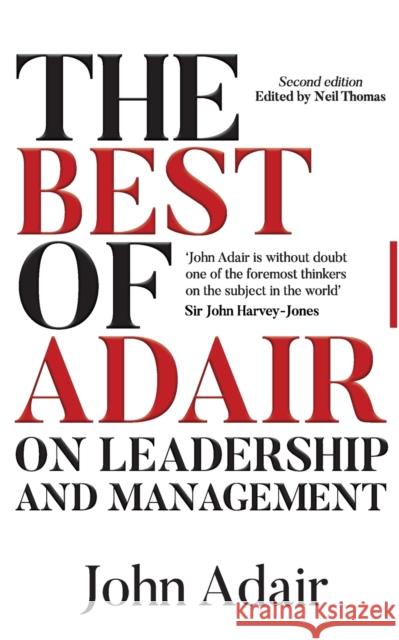 The Best of Adair on Leadership & Management Neil Thomas John Adair 9781854189196