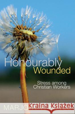 Honourably Wounded Foyle, Marjory F. 9781854245434 MONARCH BOOKS