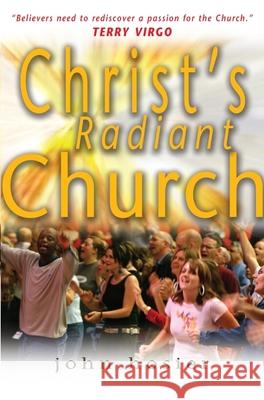 Christ's Radiant Church  9781854247001 Monarch Books