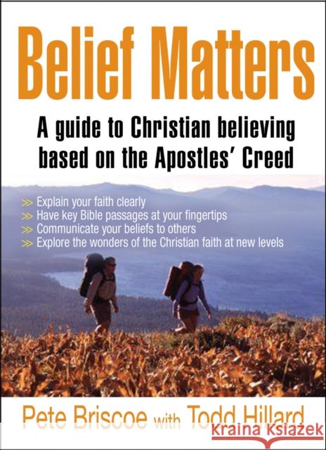 Belief Matters : A guide to Christian believing based on the Apostles' Creed Pete Brisco 9781854248800 MONARCH BOOKS