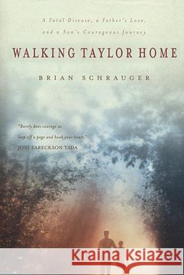 Walking Taylor Home Brian Schrauger 9781854248862 MONARCH BOOKS