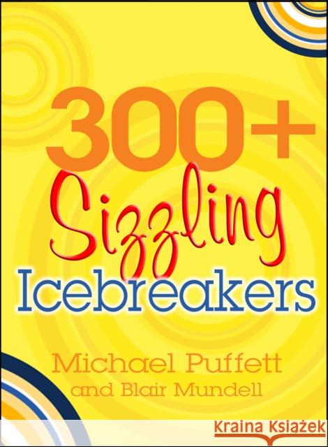 300+ Sizzling Icebreakers Michael Puffett 9781854249197 0