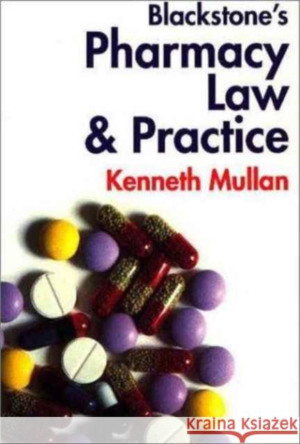 Pharmacy Law and Practice Mullan, Kenneth 9781854319401 Blackstone Press