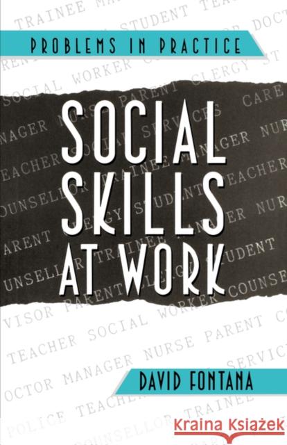 Social Skills at Work David Fontana 9781854330154 British Psychological Society