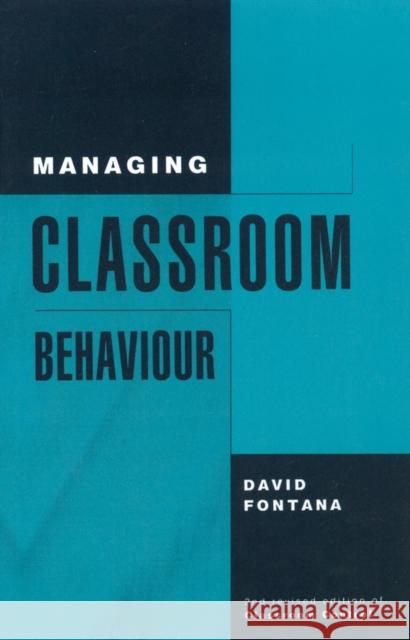Managing Classroom Behaviour David Fontana 9781854331236 Blackwell Publishers