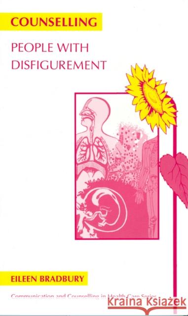 Counselling People with Disfigurement Eileen Bradbury 9781854331762 BLACKWELL PUBLISHERS