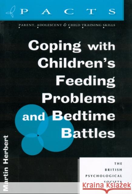 Coping with Children's Feeding Problems and Bedtime Battles Martin Herbert 9781854331939 Bps Books British Psychological Society