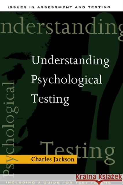 Understanding Psychological Testing Charles Jackson 9781854332004