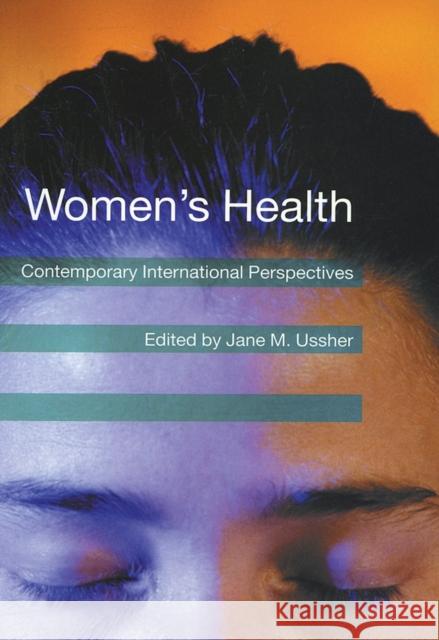 Women's Health: Contemporary International Perspectives Ussher, Jane M. 9781854333087 BPS Books