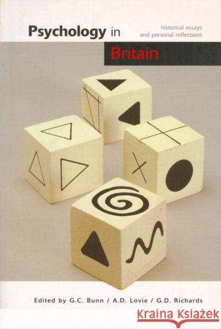 Psychology in Britain: Historical Essays and Personal Reflections Bunn, Geoff 9781854333322