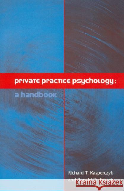 Private Practice Psychology Kasperczyk, Richard 9781854333438 Blackwell Publishers