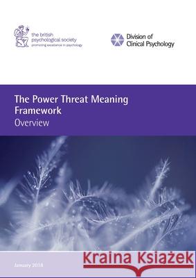 The Power Threat Meaning Framework: Overview Lucy Johnstone Mary Boyle 9781854337566 BPS Books