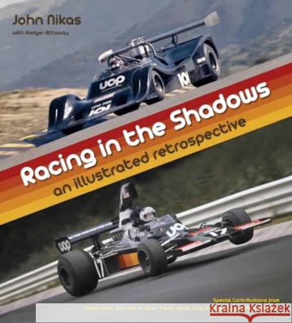 Paint It Black: The Story of Don Nichols and Shadow Racing John Nikas Richard Harman 9781854432858 Dalton Watson Fine Books