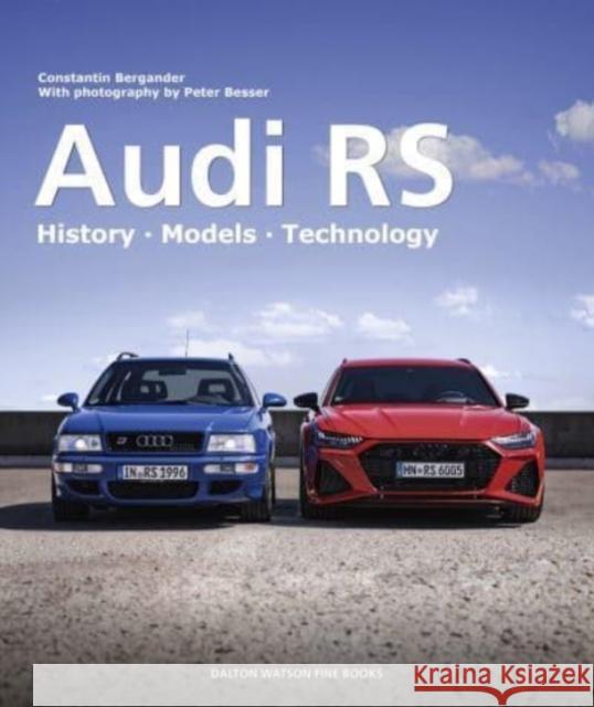 Audi RS: History Models Technology Peter Albrecht 9781854433213 Dalton Watson Fine Books