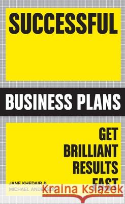 Successful Business Plans : Get Brilliant Results Fast Michael Anderson 9781854584830 0