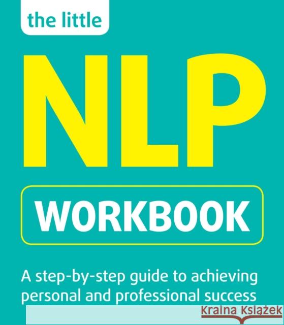 The Little NLP Workbook Jeremy Lazarus 9781854585721