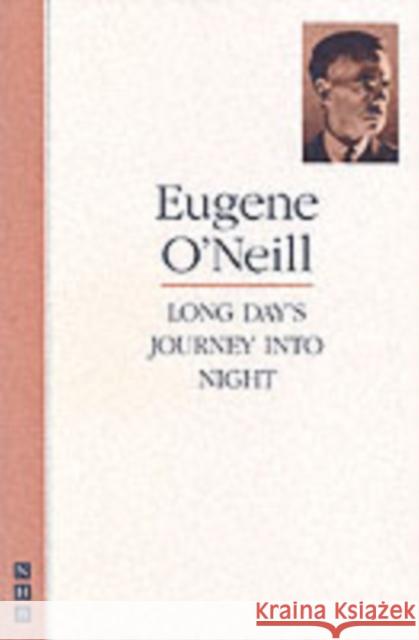 Long Day's Journey into Night Eugene O'Neill 9781854591029 Nick Hern Books