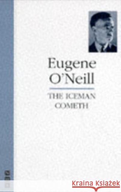 The Iceman Cometh Eugene O'Neill 9781854591432 0