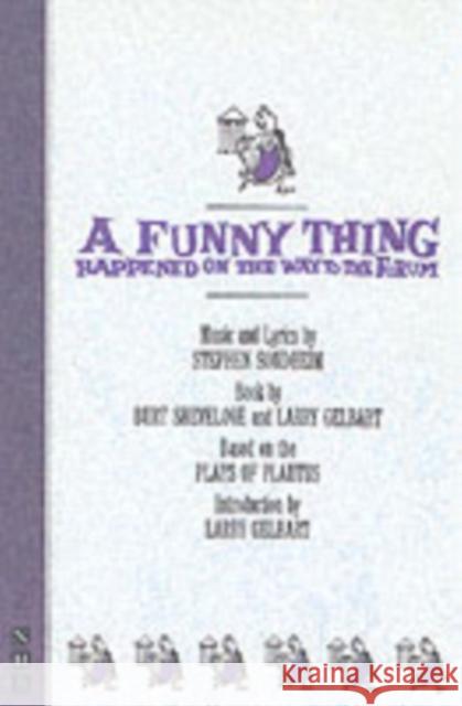 A Funny Thing Happened on the Way to the Forum Stephen Sondheim Burt Shevelove 9781854591456 NICK HERN BOOKS