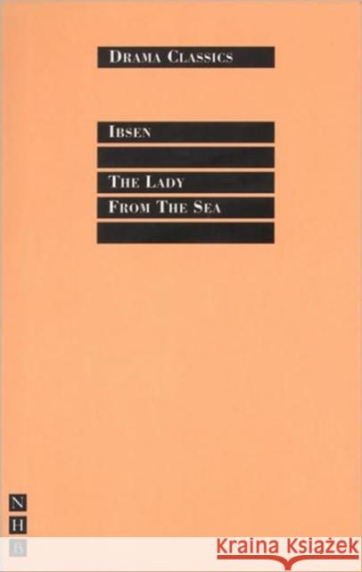 The Lady from the Sea Ibsen, Henrik 9781854594938 NICK HERN BOOKS