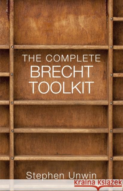 The Complete Brecht Toolkit Stephen Unwin 9781854595508 Nick Hern Books