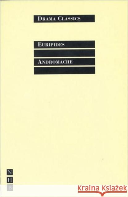 Andromache Euripides                                Marianne McDonald J. Michael Walton 9781854596383 Nick Hern Books