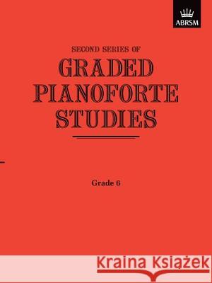 Graded Pianoforte Studies, Second Series, Grade 6   9781854720771 0