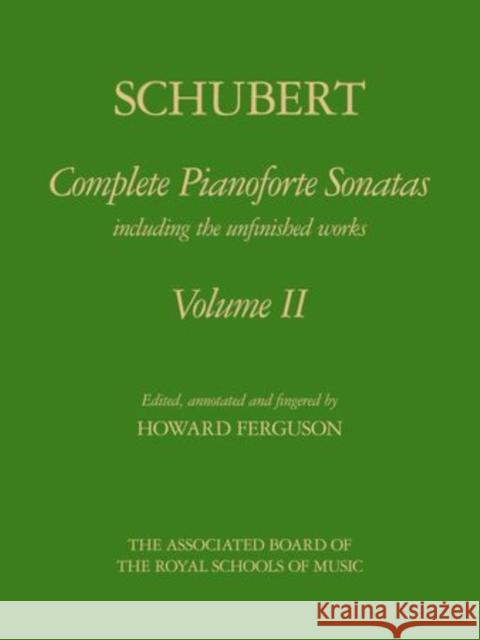 Complete Pianoforte Sonatas, Volume II : including the unfinished works [cloth boards]  9781854721396 Associated Board of the Royal Schools of Musi
