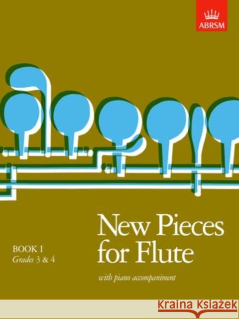 New Pieces for Flute, Book I : (Grades 3-4)  9781854721426 Associated Board of the Royal Schools of Musi