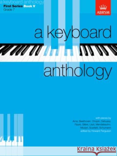 A Keyboard Anthology, First Series, Book V  9781854721778 Associated Board of the Royal Schools of Musi