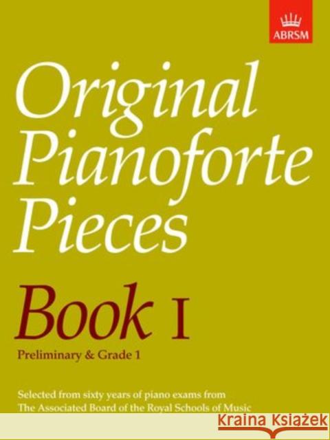 Original Pianoforte Pieces, Book I  9781854721884 Associated Board of the Royal Schools of Musi