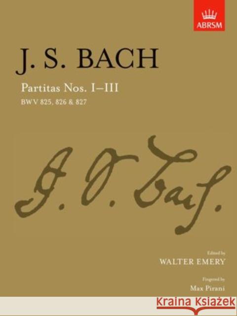 Partitas I-III : BWV 825-827  9781854721945 Associated Board of the Royal Schools of Musi