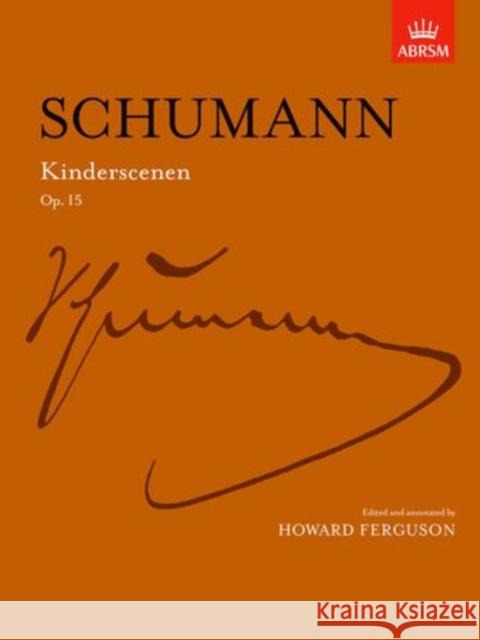 Kinderscenen Op. 15  9781854721976 Associated Board of the Royal Schools of Musi