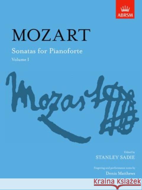 Sonatas for Pianoforte, Volume I WolfgangAmadeus Mozart 9781854721990