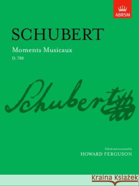 Moments Musicaux : D. 780  9781854722072 Associated Board of the Royal Schools of Musi