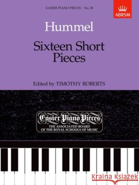 Sixteen Short Pieces : Easier Piano Pieces 28  9781854722683 Associated Board of the Royal Schools of Musi