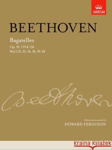 Bagatelles, complete Ludwigvan Beethoven 9781854722928