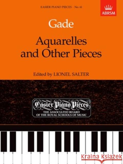 Aquarelles and Other Pieces : Easier Piano Pieces 61  9781854723369 Associated Board of the Royal Schools of Musi