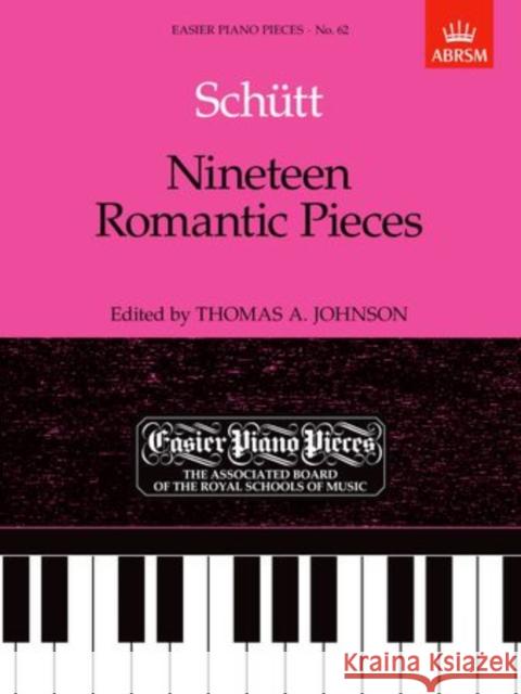 Nineteen Romantic Pieces : Easier Piano Pieces 62  9781854723598 Associated Board of the Royal Schools of Musi