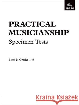 Practical Musicianship Specimen Tests, Grades 1-5  9781854724175 Associated Board of the Royal Schools of Musi