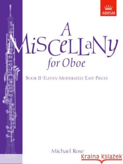 A Miscellany for Oboe, Book II : Eleven moderately easy pieces  9781854724991 Associated Board of the Royal Schools of Musi